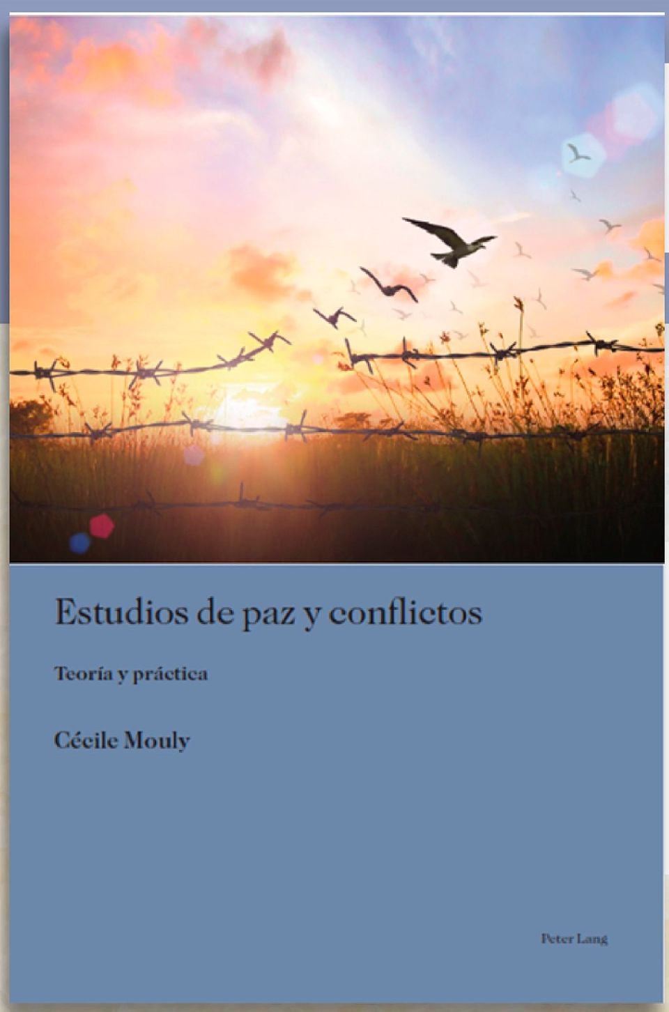 Dra. Cécile Mouly presenta su libro “Estudios de Paz y Conflictos, Teoría y Práctica”