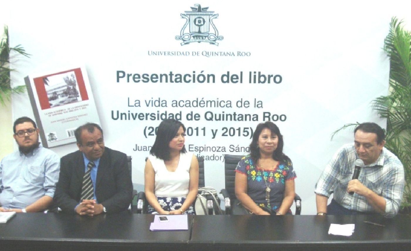 Presentación del libro “La Vida Académica de la  Universidad de Quintana Roo 2002- 2011 y 2015”